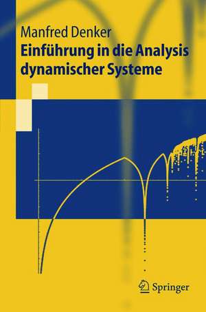 Einführung in die Analysis dynamischer Systeme de Manfred Denker