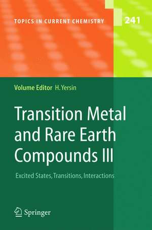 Transition Metal and Rare Earth Compounds III: Excited States, Transitions, Interactions de Hartmut Yersin