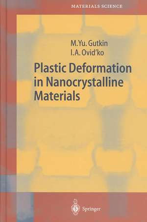 Plastic Deformation in Nanocrystalline Materials de Mikhail Gutkin