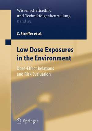 Low Dose Exposures in the Environment: Dose-Effect Relations and Risk Evaluation de Katharina Mader