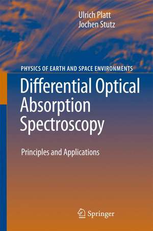 Differential Optical Absorption Spectroscopy: Principles and Applications de Ulrich Platt