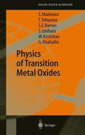 Physics of Transition Metal Oxides de Sadamichi Maekawa