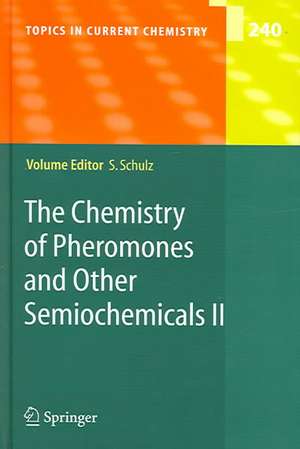 The Chemistry of Pheromones and Other Semiochemicals II de Stefan Schulz