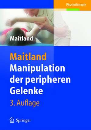 Manipulation der peripheren Gelenke de G. Rolf