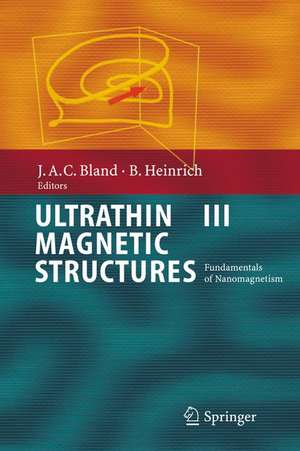 Ultrathin Magnetic Structures III: Fundamentals of Nanomagnetism de J. A. C. Bland