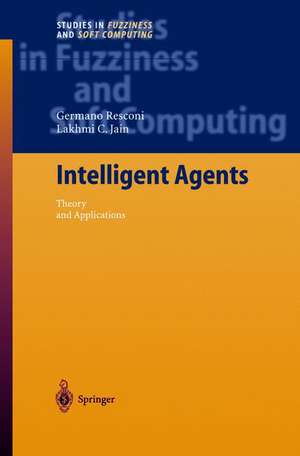 Intelligent Agents: Theory and Applications de Germano Resconi