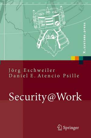 Security@Work: Pragmatische Konzeption und Implementierung von IT-Sicherheit mit Lösungsbeispielen auf Open-Source-Basis de Jörg Eschweiler