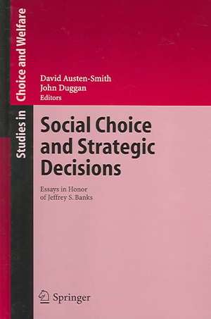 Social Choice and Strategic Decisions: Essays in Honor of Jeffrey S. Banks de David Austen-Smith