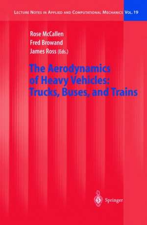 The Aerodynamics of Heavy Vehicles: Trucks, Buses, and Trains de Rose McCallen