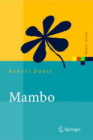 Mambo: Installation, Administration, Anwendung und Entwicklung de Robert Deutz