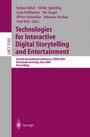 Technologies for Interactive Digital Storytelling and Entertainment: Second International Conference, TIDSE 2004, Darmstadt, Germany, June 24-26, 2004, Proceedings de Stefan Göbel