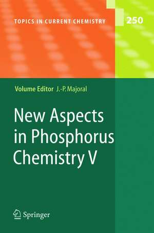 New Aspects in Phosphorus Chemistry V de Jean-Pierre Majoral