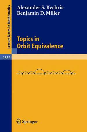 Topics in Orbit Equivalence de Alexander Kechris