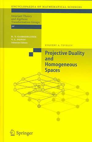 Projective Duality and Homogeneous Spaces de Evgueni A. Tevelev