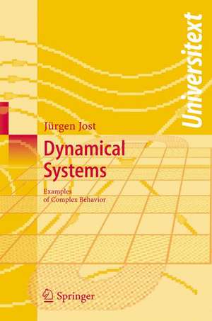 Dynamical Systems: Examples of Complex Behaviour de Jürgen Jost