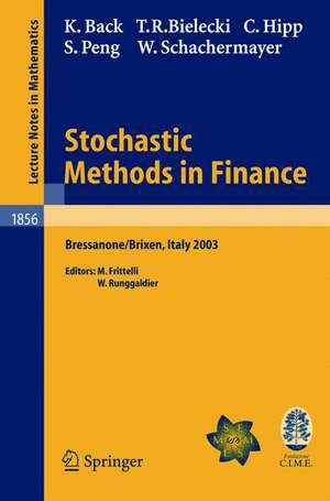 Stochastic Methods in Finance: Lectures given at the C.I.M.E.-E.M.S. Summer School held in Bressanone/Brixen, Italy, July 6-12, 2003 de Kerry Back