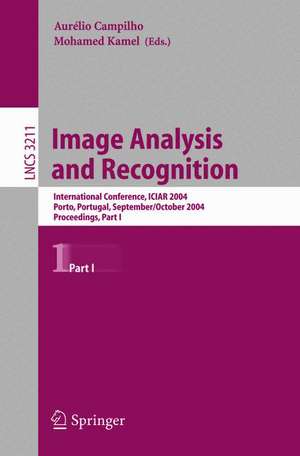 Image Analysis and Recognition: International Conference ICIAR 2004, Porto, Portugal, September 29 - October 1, 2004, Proceedings, Part I de Aurélio Campilho