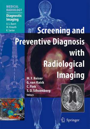 Screening and Preventive Diagnosis with Radiological Imaging de Maximilian F. Reiser