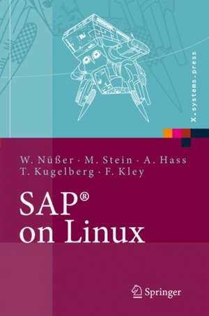 SAP® on Linux: Architektur, Implementierung, Konfiguration, Administration de Wilhelm Nüßer