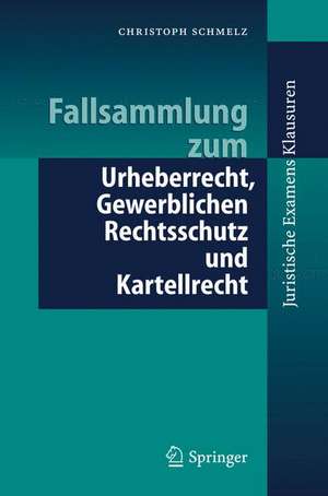 Fallsammlung zum Urheberrecht, Gewerblichen Rechtsschutz und Kartellrecht de J. Fürmann