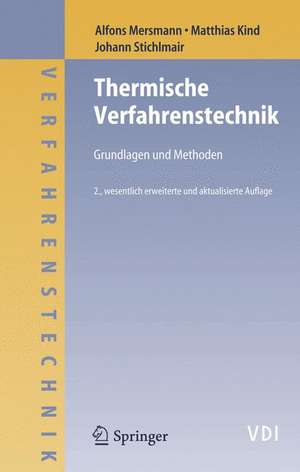 Thermische Verfahrenstechnik: Grundlagen und Methoden de Alfons Mersmann