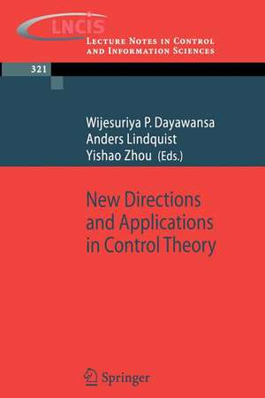 New Directions and Applications in Control Theory de Wijesuriya P. Dayawansa