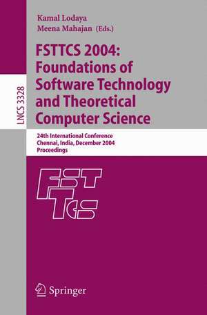 FSTTCS 2004: Foundations of Software Technology and Theoretical Computer Science: 24th International Conference, Chennai, India, December 16-18, 2004, Proceedings de Kamal Lodaya