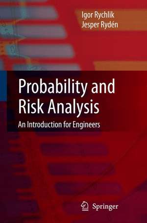 Probability and Risk Analysis: An Introduction for Engineers de Igor Rychlik