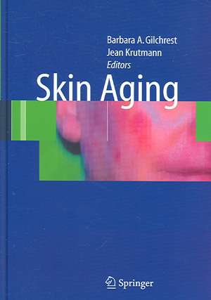 Skin Aging de Barbara A. Gilchrest