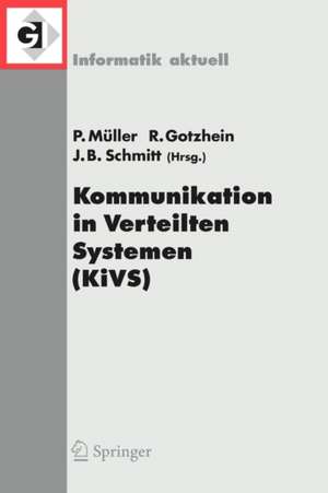 Kommunikation in Verteilten Systemen (KiVS) 2005: 14. ITG/GI-Fachtagung Kommunikation in Verteilten Systemen (KiVS 2005), Kaiserslautern, 28. Februar - 3. März 2005 de Paul Müller