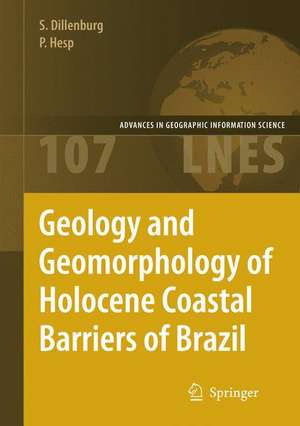 Geology and Geomorphology of Holocene Coastal Barriers of Brazil de Sérgio R. Dillenburg