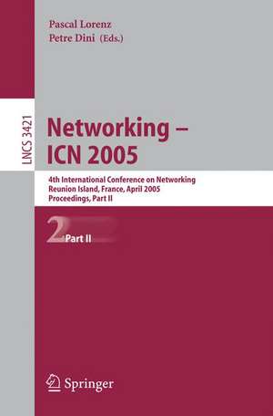 Networking -- ICN 2005: 4th International Conference on Networking, Reunion Island, France, April 17-21, 2005, Proceedings, Part II de Pascal Lorenz