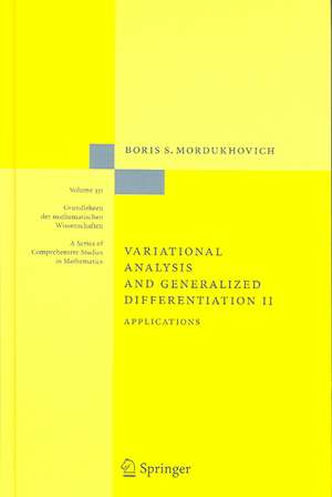 Variational Analysis and Generalized Differentiation II: Applications de Boris S. Mordukhovich