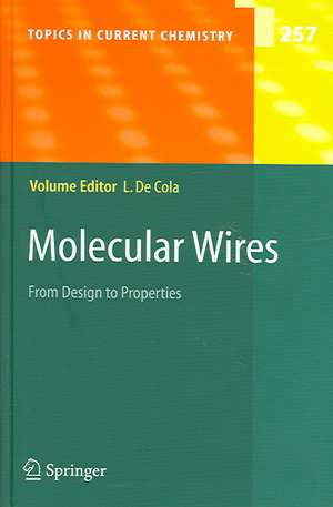 Molecular Wires: From Design to Properties de Luisa de Cola