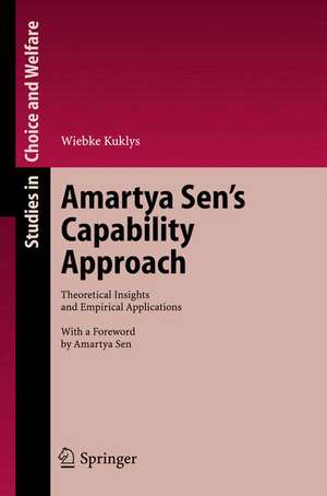 Amartya Sen's Capability Approach: Theoretical Insights and Empirical Applications de Wiebke Kuklys