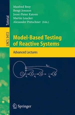 Model-Based Testing of Reactive Systems: Advanced Lectures de Manfred Broy