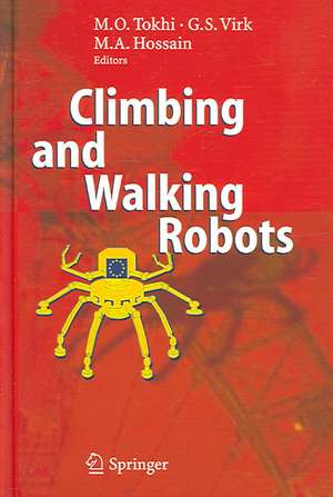 Climbing and Walking Robots: Proceedings of the 8th International Conference on Climbing and Walking Robots and the Support Technologies for Mobile Machines (CLAWAR 2005) de M. Osman Tokhi