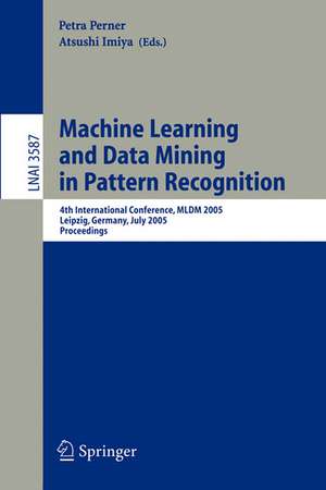 Machine Learning and Data Mining in Pattern Recognition: 4th International Conference, MLDM 2005, Leipzig, Germany, July 9-11, 2005, Proceedings de Petra Perner