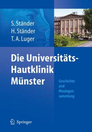 Die Universitäts-Hautklinik Münster: Geschichte und Moulagensammlung de Sonja Ständer