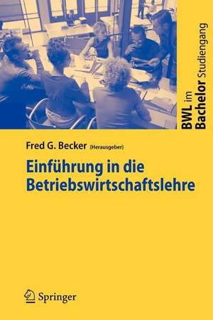 Einführung in die Betriebswirtschaftslehre de Fred G. Becker