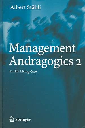 Management Andragogics 2: Zurich Living Case de Albert Stähli