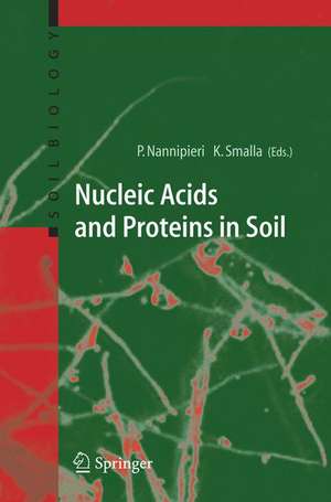 Nucleic Acids and Proteins in Soil de Paolo Nannipieri