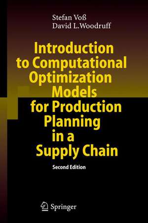 Introduction to Computational Optimization Models for Production Planning in a Supply Chain de Stefan Voß