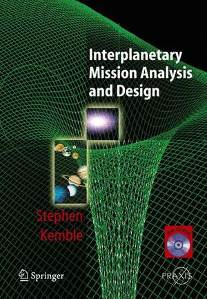 Interplanetary Mission Analysis and Design de Stephen Kemble