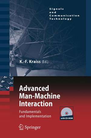 Advanced Man-Machine Interaction: Fundamentals and Implementation de Karl-Friedrich Kraiss