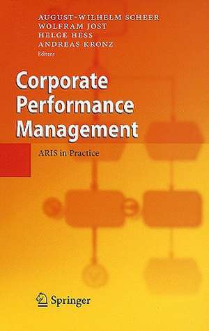 Corporate Performance Management: ARIS in Practice de August-Wilhelm Scheer