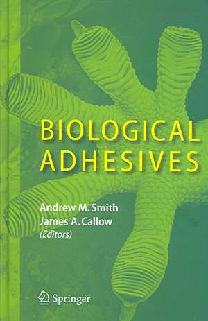 Biological Adhesives de Andrew M. Smith