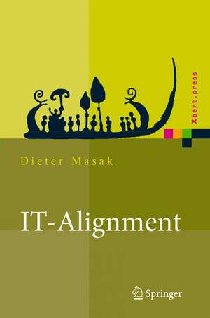 IT-Alignment: IT-Architektur und Organisation de Dieter Masak