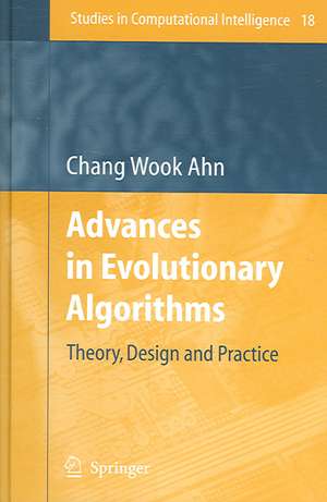 Advances in Evolutionary Algorithms: Theory, Design and Practice de Chang Wook Ahn