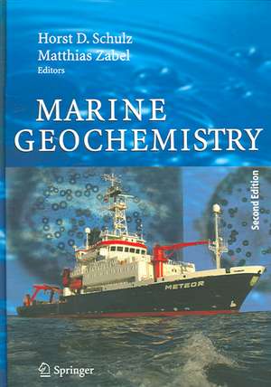 Marine Geochemistry de Horst D. Schulz